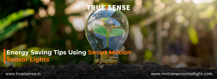 Energy Saving Tips Using Smart Motion Sensor Lights